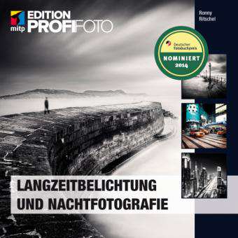 Langzeitbelichtung und Nachtfotografie von Ronny Ritschel Langzeitbelichtung und Nachtfotografie von Ronny Ritschel