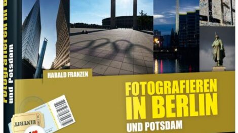Fotografieren In Berlin Und Potsdam – Rheinwerk – Buchrezension