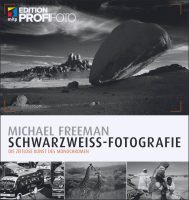 Schwarzweiss-Fotografie Michael Freeman Schwarzweiss-Fotografie Michael Freeman