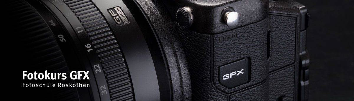 Fujifilm GFX 50S Fotokurs - Fotoschule Roskothen
