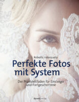 Perfekte Fotos mit System Perfekte Fotos mit System