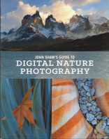 John Shaw's Guide to Digital Nature Photography John Shaw's Guide to Digital Nature Photography