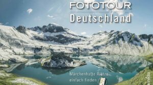 Fototour Deutschland - Wilde Landschaften: Märchenhafte Plätze einfach finden - mit Smartphone-Anbindung Fototour Deutschland - Wilde Landschaften: Märchenhafte Plätze einfach finden - mit Smartphone-Anbindung