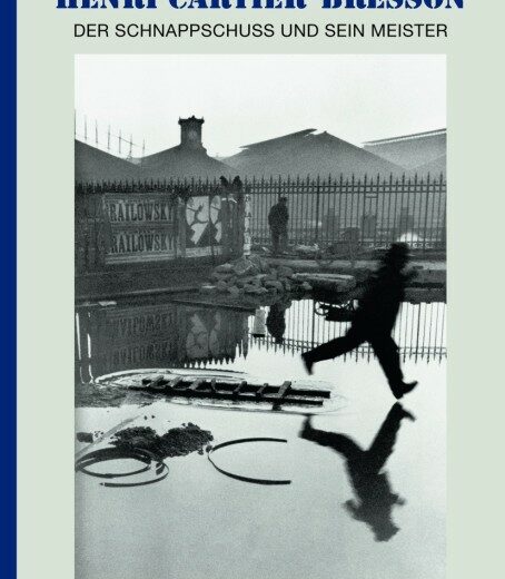 Henri Cartier-Bresson - Der Schnappschuss und sein Meister: Die kleine Enzyklopädie