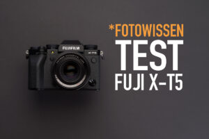 *fotowissen Test Fuji X-T5 40 Megapixel Kamera