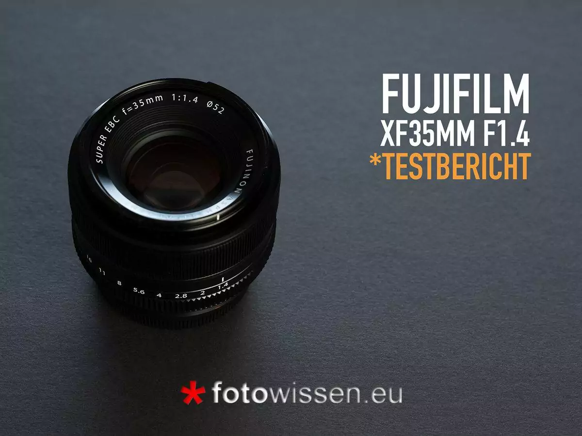 Test Fujifilm XF35mm F1.4 R Objektiv (Fujinon)