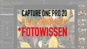 Capture One 20 - Neue Version - Neue Funktionen - Upgrade?