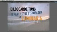 Schiefe Fotos begradigen mit der Bildbearbeitung Luminar 4