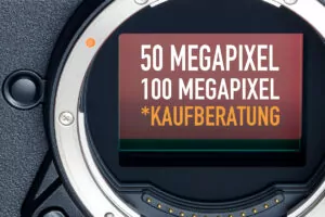 50 Megapixel oder 100 Megapixel Kamera kaufen?