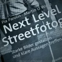 Buchrezension Next Level Streetfotografie Parolin Waltz dpunkt verlag